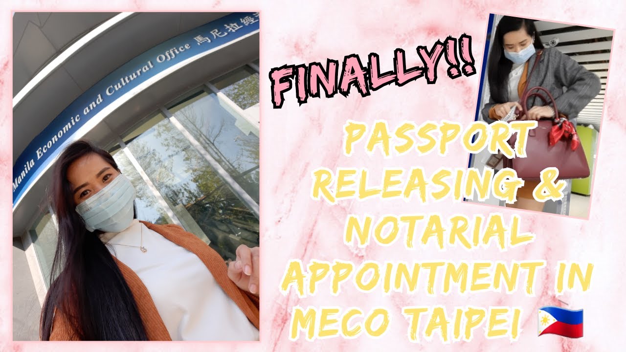 May Passport At Notarial Appointment Na Tayo Sa Meco Taipei Philippines Embassy Buhay Taiwan Youtube