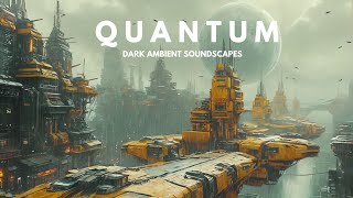QUANTUM | Ethereal Sci Fi Ambience | Cyberpunk Music for Focus and Relaxation