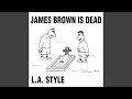 James brown is dead original mix