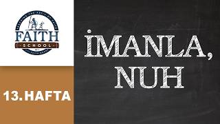 By Faith, Noah - Pt. 3 (Turkish)