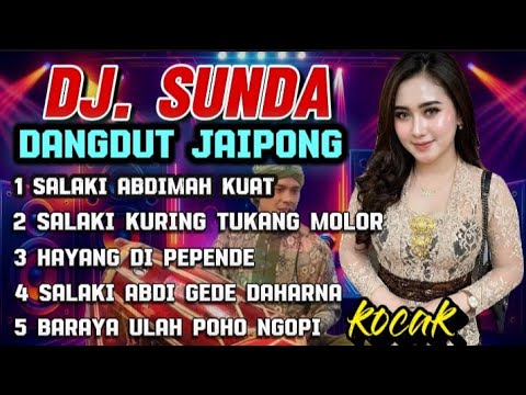 DJ SUNDA PALING KOCAK - SALAKI ABDIMAH KUAT ‼️ DJ SUNDA DANGDUT JAIPONG ‼️ MOST POPULAR ‼️