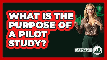 What Is The Purpose Of A Pilot Study?