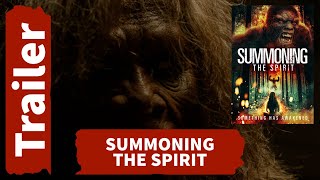 SUMMONING THE SPIRIT Official Trailer 