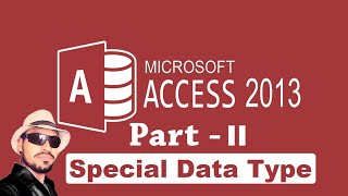 MS Access (Special Data Type) | Part - 2 | for Absolute beginner in Hindi | F5 Classes