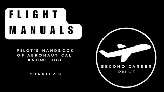 PHAK Chapter 9: Flight Manuals – POHs, AFMs, Supplements & More Explained