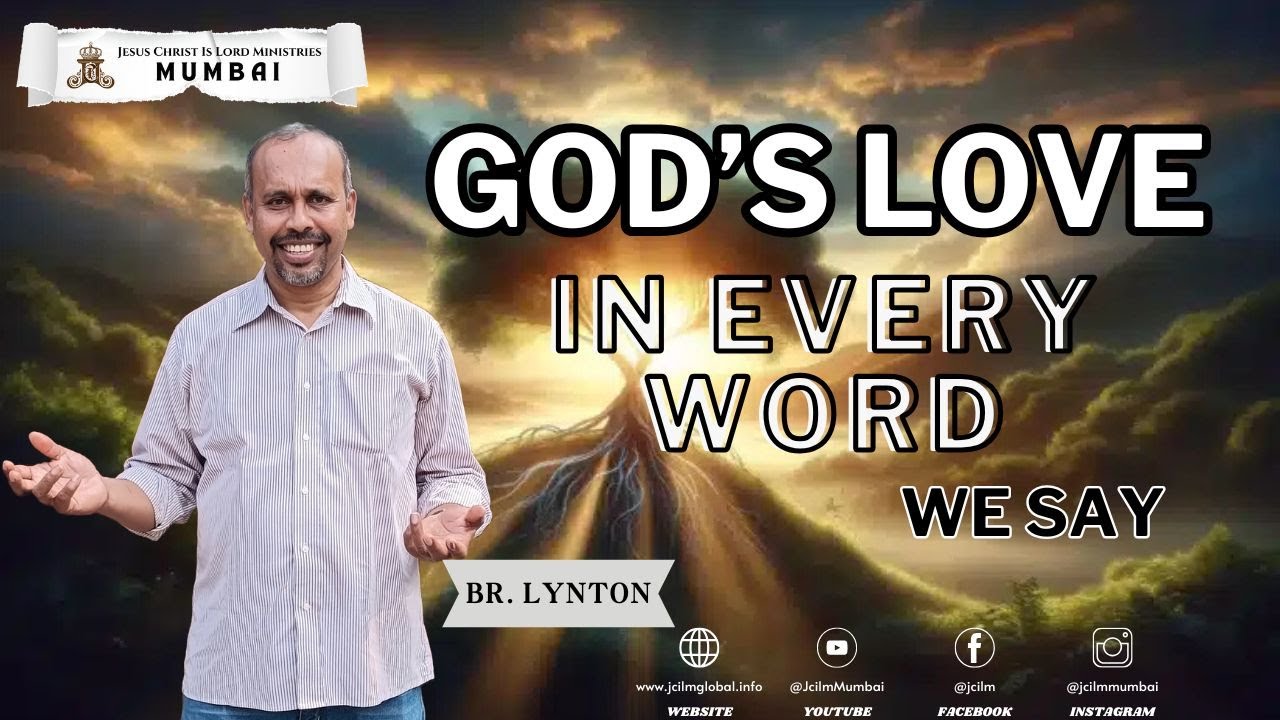 God's love in every word we say | आपल्या प्रत्येक शब्दात देवाचे प्रेम  | Br. Lynton