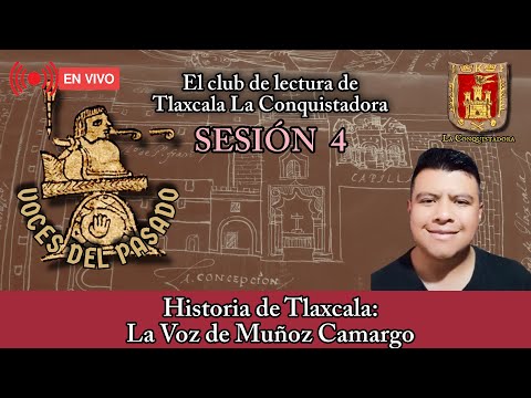 History of Tlaxcala: The Voice of Muñoz Camargo | Session 4
