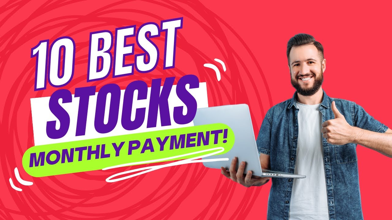 Top 10 Best High Yield Monthly Dividend Stocks Worth Buying In 2023