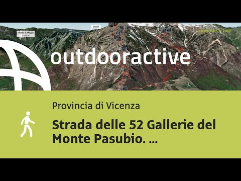 Strada delle 52 Gallerie del Monte Pasubio. Da Bocchetta di Campiglia ...