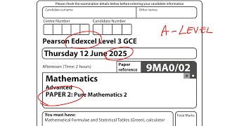 A Level Maths | Paper 2 | 2025 | Edexcel | Past Paper Full Walkthrough 