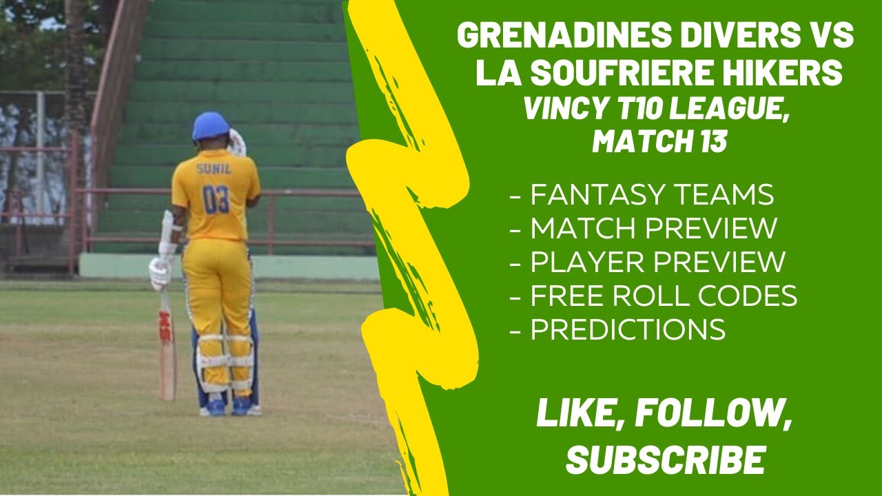 Vincy T10 League- Grenadines Divers vs La Soufriere Hikers- BEST Fantasy Team, Dream11, Ballebaazi
