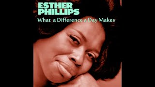Esther Phillips...What A Difference A Day Makes...Extended Mix...