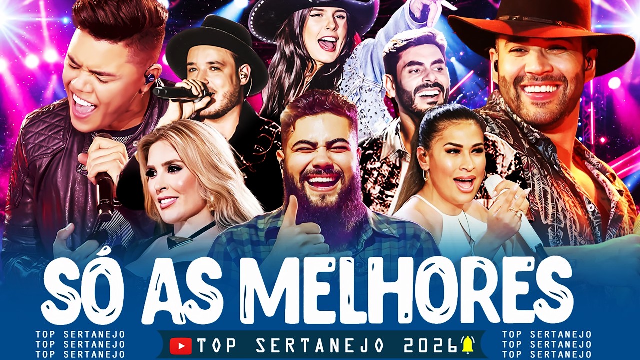 Melhores Musicas 2026 🎼 Sertanejo 2026 Mais Tocadas 🎼 As Melhores Do Sertanejo Universitário