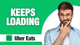How To Fix And Solve Uber Eats Keeps Loading ( Tutorial )