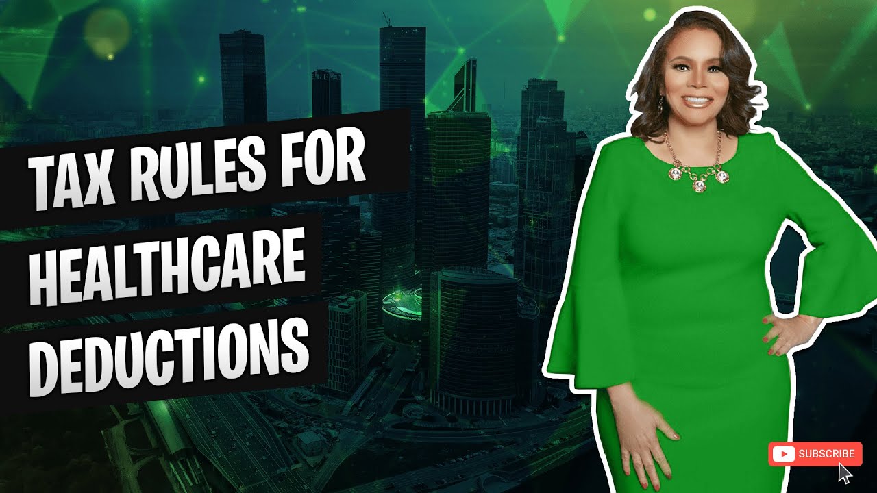 Tax Rules For Healthcare Deductions YouTube
