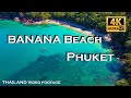 【4K】BANANA Beach in Phuket -THAILAND Video footage-