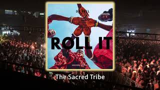 Dr Feel  Roll It original Mix  afrohouse thesacredtribe