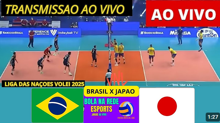 BRASIL X JAPAO AO VIVO  | LIGA DAS NAÇOES | VOLEI MASCULINO