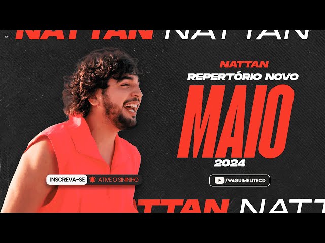 Nattan - MAIO 2024 - REPERTÓRIO NOVO class=