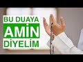 DUA ZAMANI - GELİN BU DUAYA AMİN DİYELİM - Allah’a Halimizi Arz Edelim - Ağlatan Dua