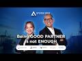 Being GOOD PARTNER is not ENOUGH | Arthamuat Group: The Ultimate Partner