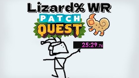 Patch Quest Speedrun Lizard% [WR-25:29.760]