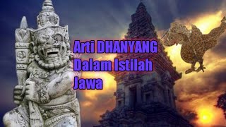 Arti DHANYANG Dalam Istilah Jawa