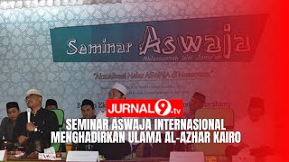 Seminar Aswaja Internasional Menghadirkan Ulama Al-Azhar Kairo