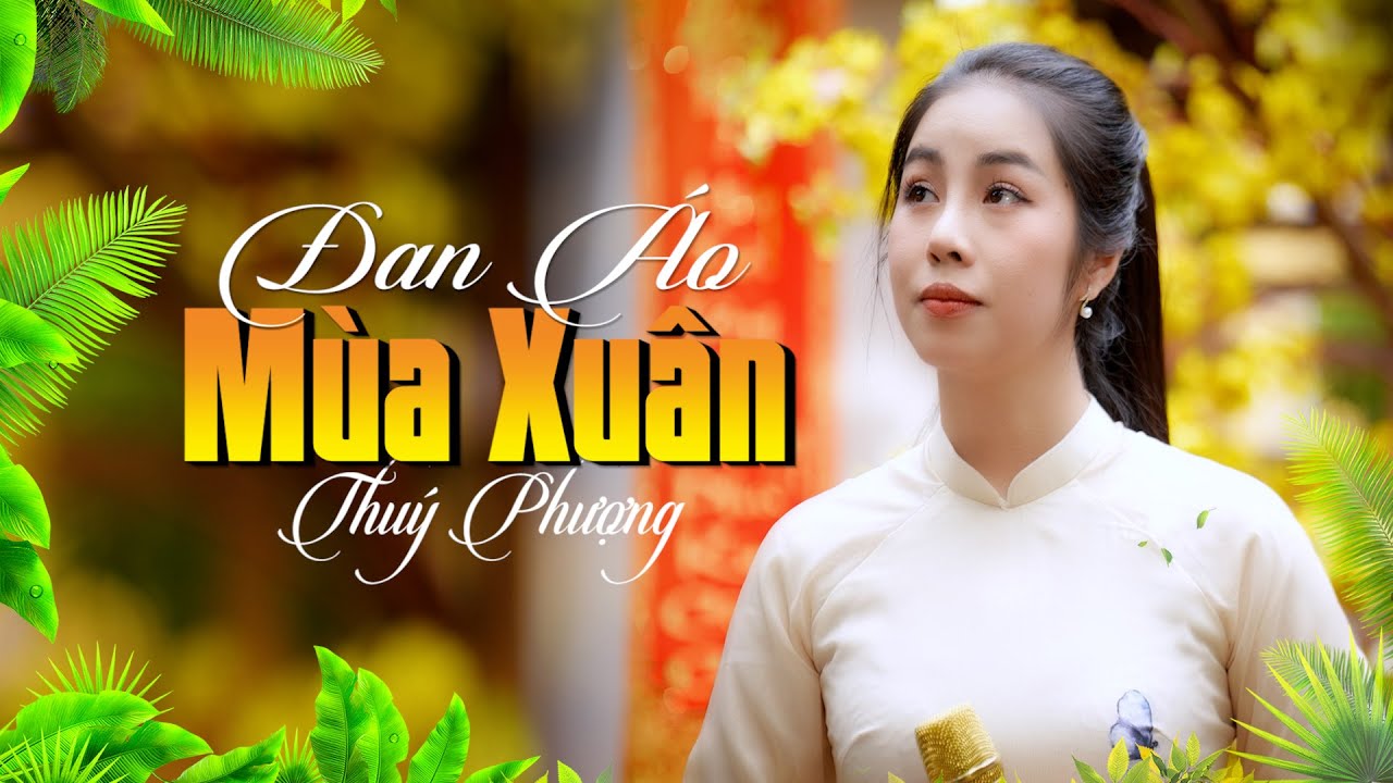 Đan Áo Mùa Xuân - Thuý Phượng || Nhạc Xuân Mới Nhất 2026 #thuyphuongbolero #nhacxuan