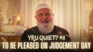 TO BE PLEASED ON JUDGEMENT DAY | RAMADAN SERIES EP: 11 | Ustadh Mohamad Baajour