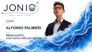 Metasuperfici: una nuova rotta per la luce | Alfonso Palmieri | TEDxPolicoro
