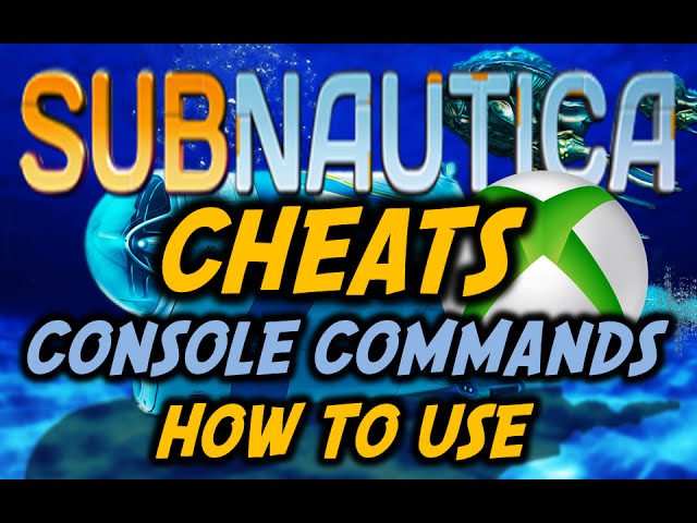 Slået lastbil jazz forene SUBNAUTICA XBOX CHEATS /Console Commands Tutorial - YouTube