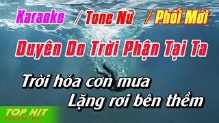 Duyên Do Trời Phận Tại Ta Karaoke Tone Nữ Phối Mới Dễ Hát | Top Hit Karaoke