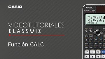 Calculadora CASIO ClassWiz: La función CALC