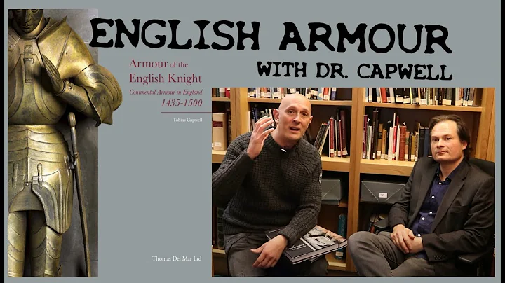 Medieval English Armor with Dr. Tobias Capwell (Wa...
