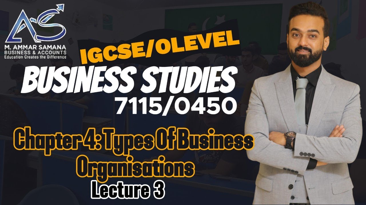 Business Studies OLEVELS & IGCSE Class 11 – Chapter 4 Types of Business Organisation