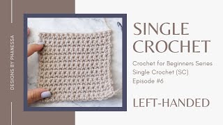 #6 Single Crochet Stitch (Left-Handed) Tutorial