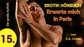 EROTIK HÖRBUCH 💥 Erwarte mich in Paris 15. Homoerotischer Gay Roman #audio #darkromance #books