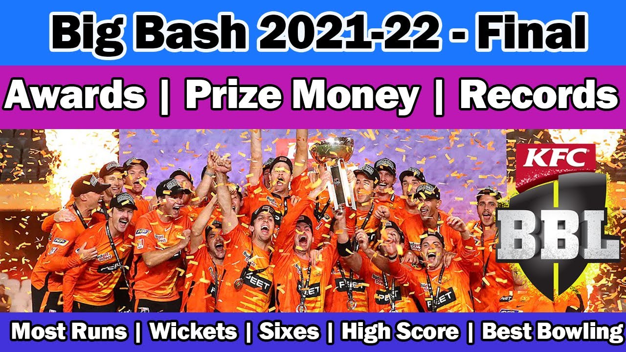 🏆Big Bash Final 2021-22🏆Awards 🏆 Prize Money🏆Records Perth Scorchers vs Sydney Sixers BBL 2022 Final