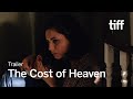 THE COST OF HEAVEN Trailer | TIFF 2025