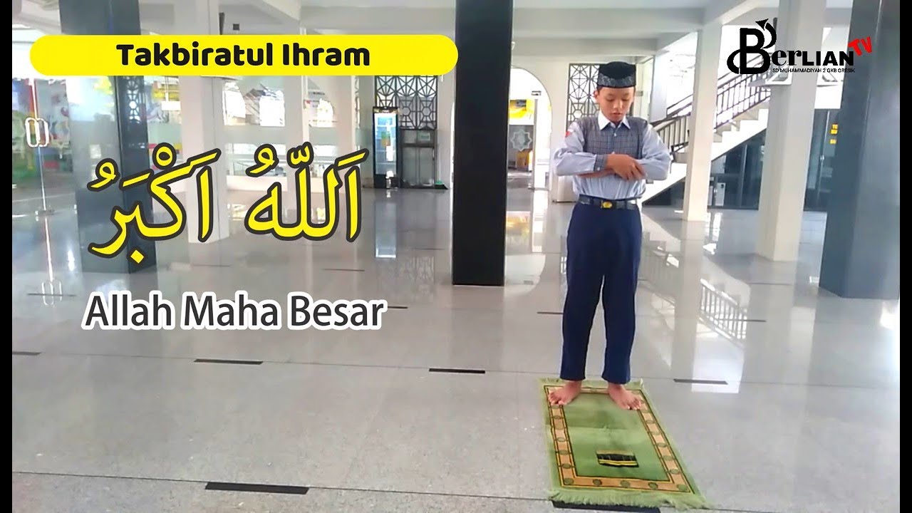 Praktik Bacaan dan Gerakan Sholat - SD Muhammadiyah 2 GKB Gresik