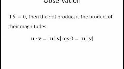 12.3 Dot Product Part 1