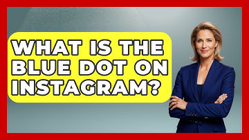 What Is The Blue Dot On Instagram? - Everyday-Networking