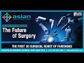 Asian introduces  first 3d advanced robotic surgical system in faridabad