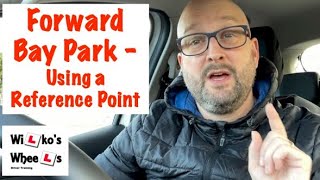 Forward BAY PARK Using A REFERENCE Point