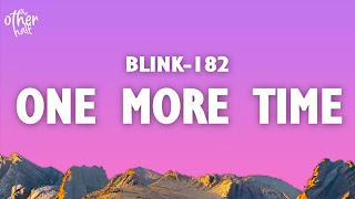 blink-182 - ONE MORE TIME (Lyrics)