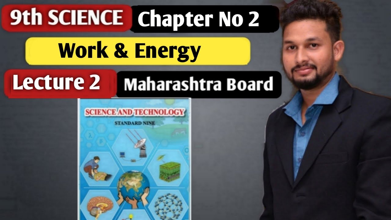 9th Science | Chapter 2 | Work & Energy | Lecture 2 | maharashtra board ...