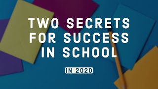 Two Study Secrets For Success in School (2020)