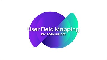 Divi Form Builder - User Field Mapping