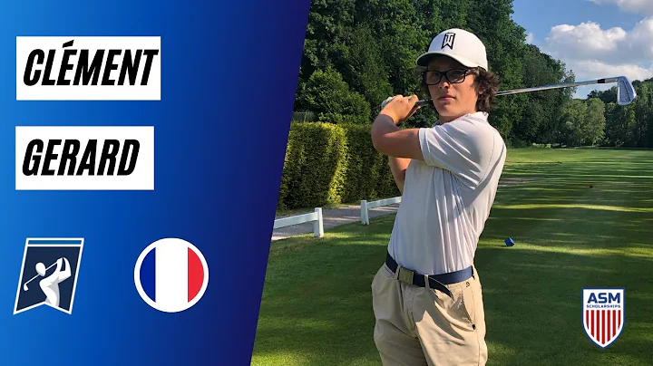 Clment Gerard | Golf Recruiting | ASM Scholarships